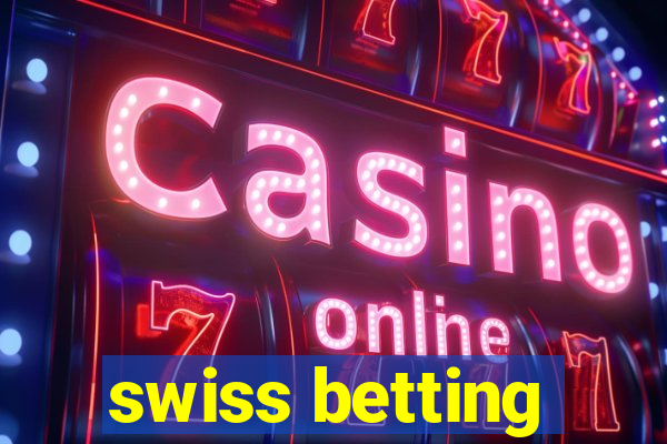 swiss betting