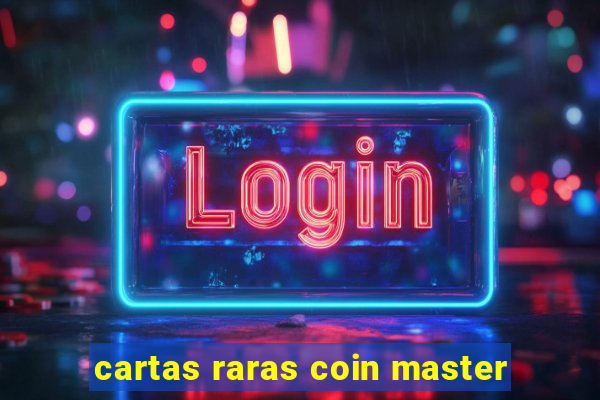 cartas raras coin master