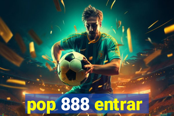 pop 888 entrar