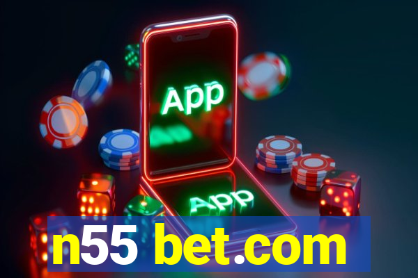 n55 bet.com