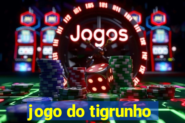 jogo do tigrunho