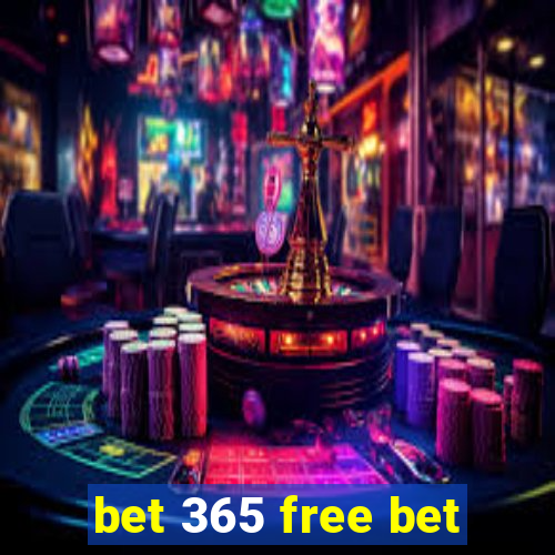 bet 365 free bet