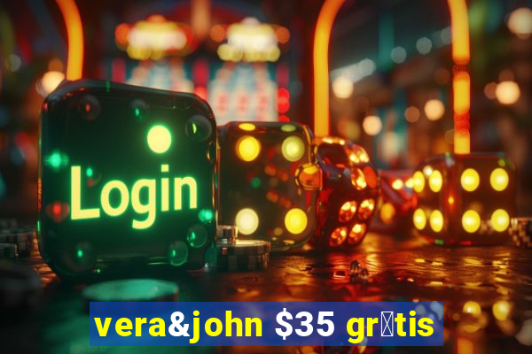 vera&john $35 gr谩tis