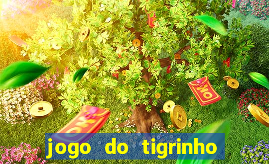 jogo do tigrinho de 2 reais