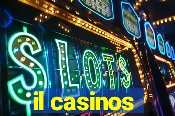 il casinos