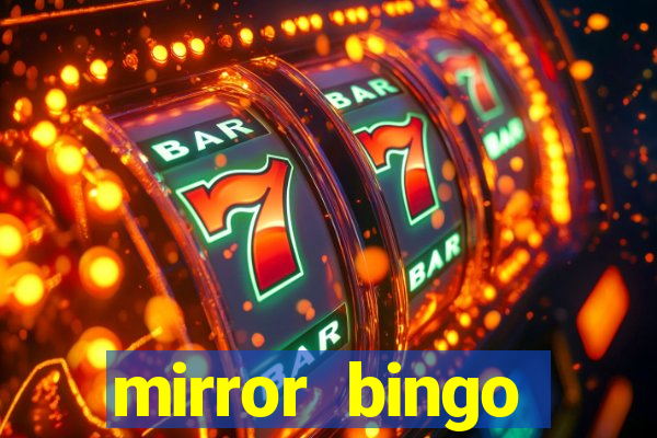 mirror bingo welcome bonus