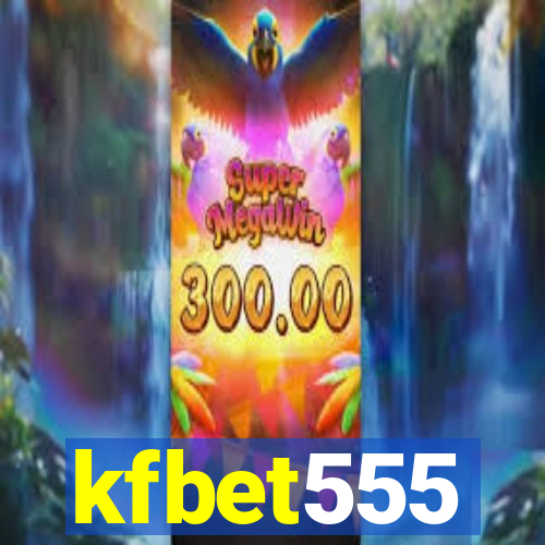 kfbet555