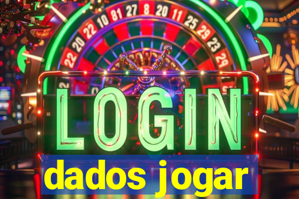 dados jogar