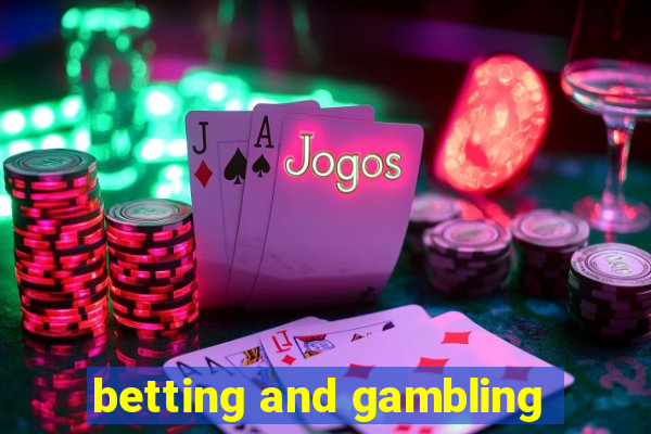 betting and gambling