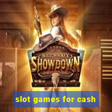 slot games for cash