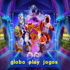 globo play jogos de futebol