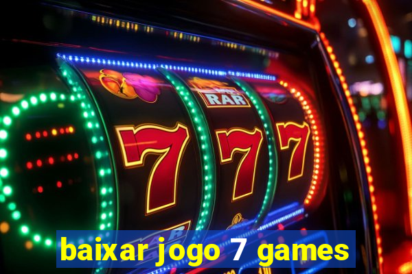 baixar jogo 7 games