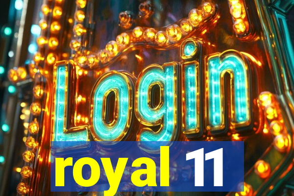 royal 11