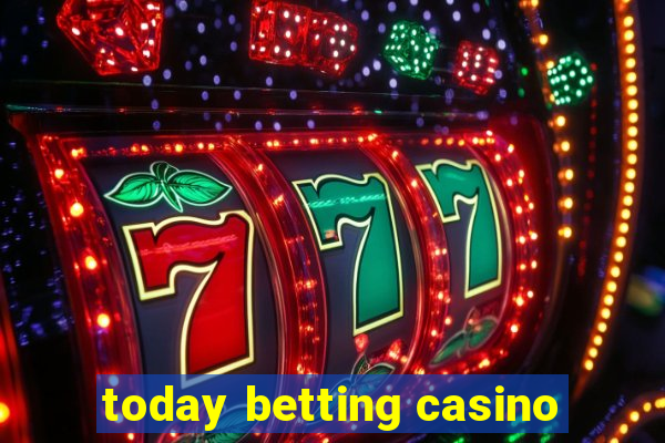 today betting casino