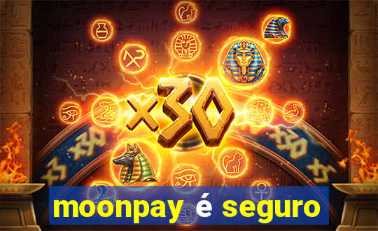 moonpay é seguro