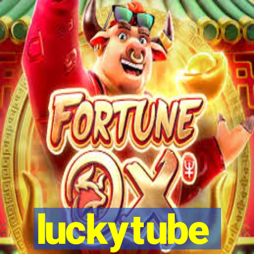 luckytube