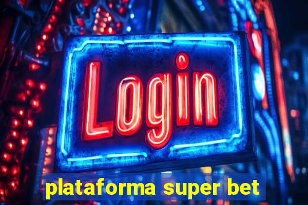 plataforma super bet