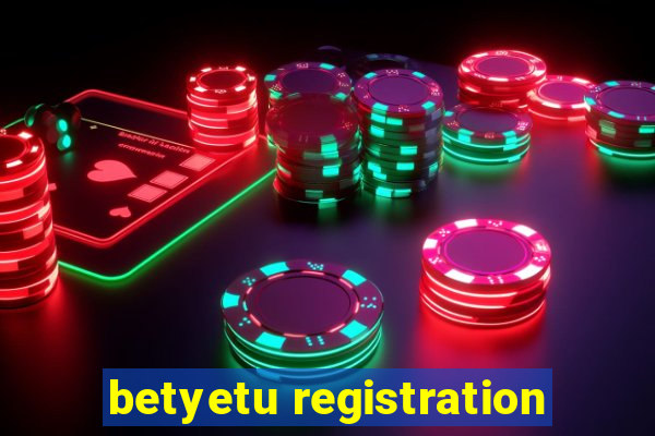 betyetu registration