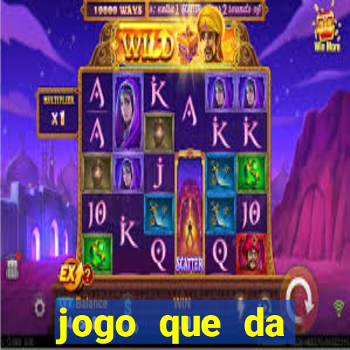 jogo que da dinheiro sem depositar