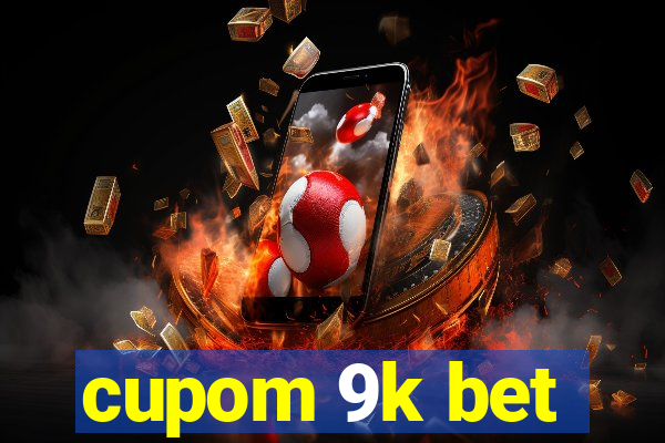 cupom 9k bet