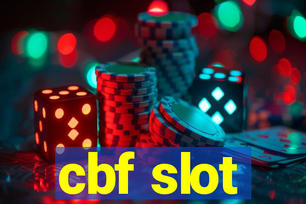 cbf slot