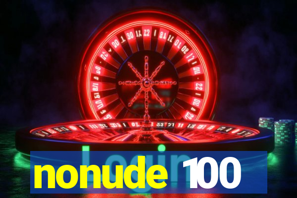 nonude 100