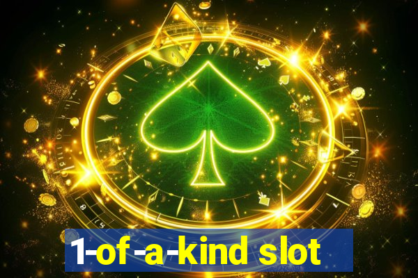 1-of-a-kind slot