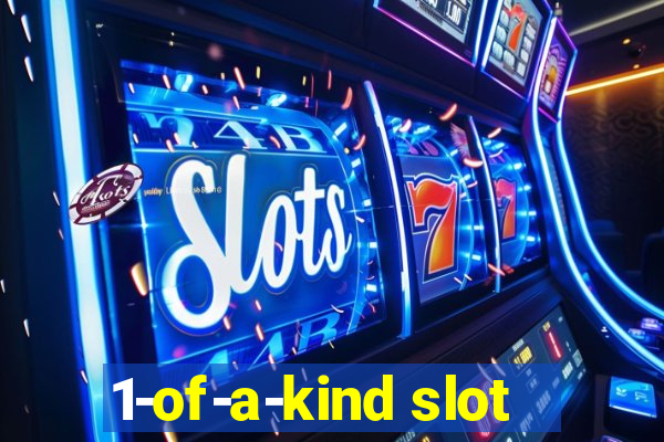 1-of-a-kind slot