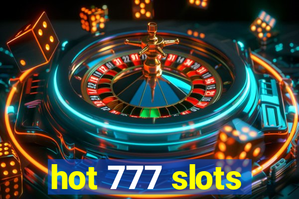 hot 777 slots