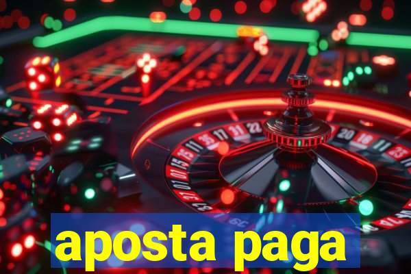 aposta paga