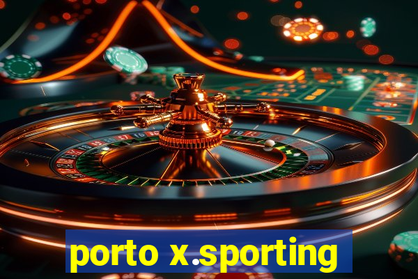 porto x.sporting