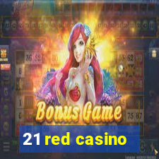 21 red casino