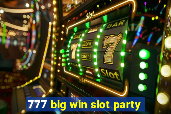 777 big win slot party