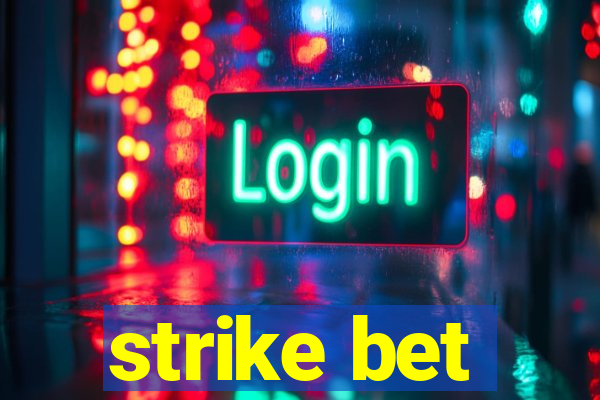 strike bet