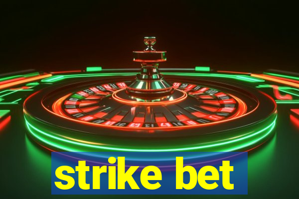 strike bet