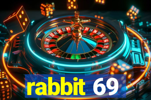 rabbit 69