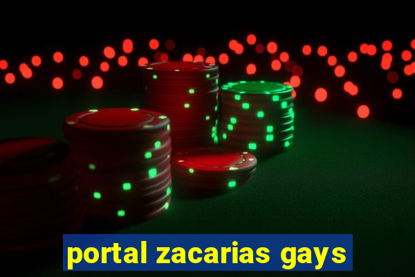 portal zacarias gays