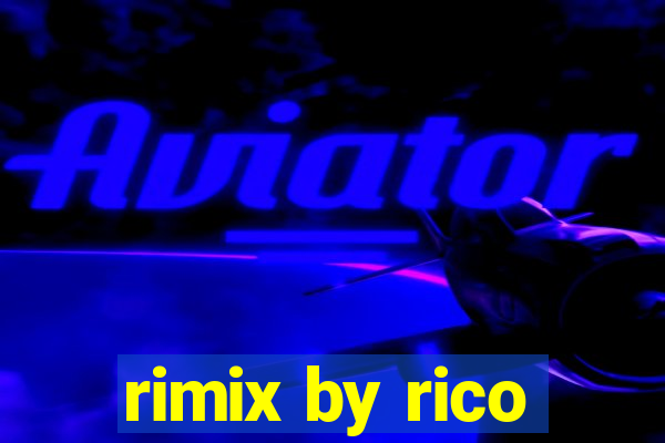 rimix by rico