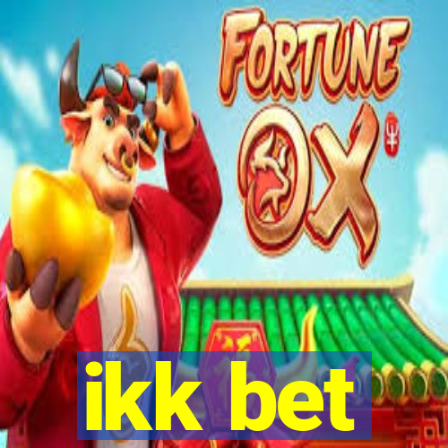 ikk bet