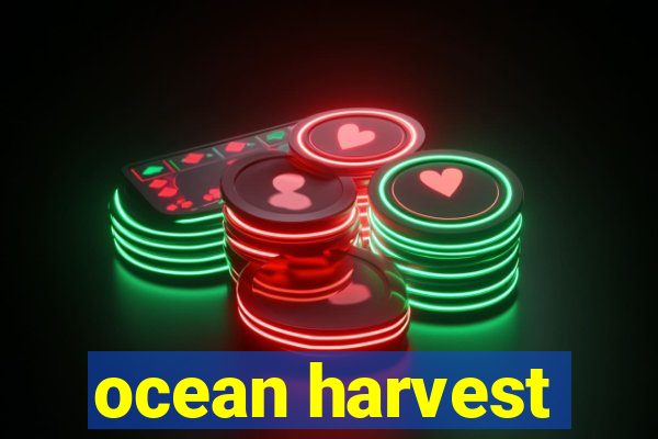 ocean harvest