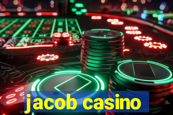 jacob casino