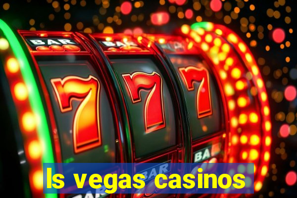 ls vegas casinos