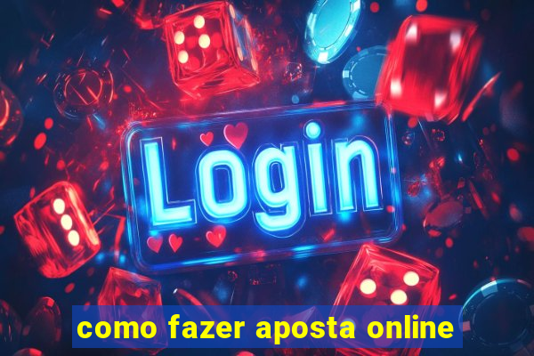 como fazer aposta online