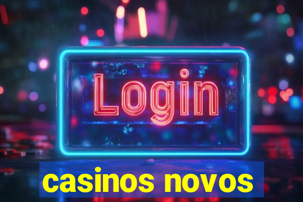 casinos novos