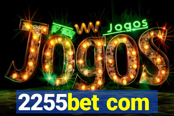 2255bet com