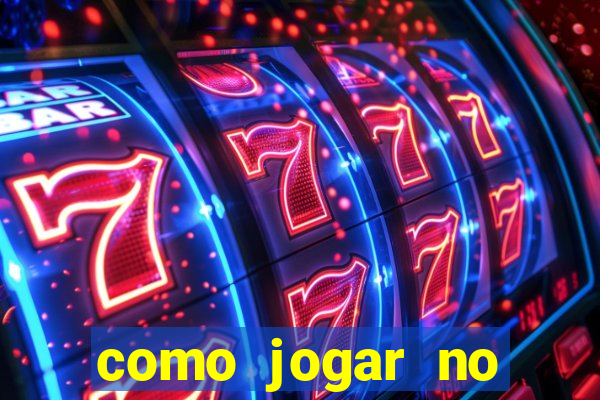 como jogar no estrela bet