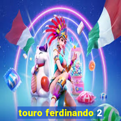 touro ferdinando 2