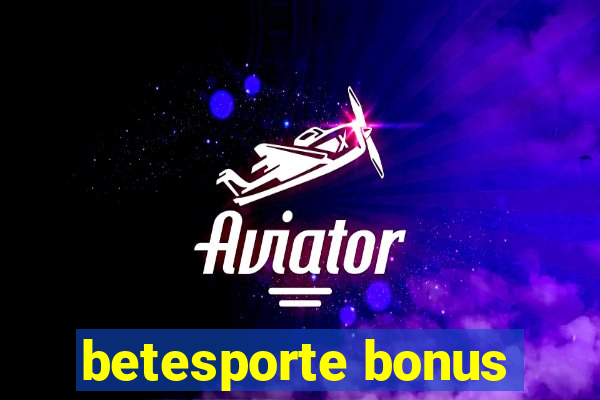 betesporte bonus