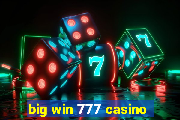 big win 777 casino