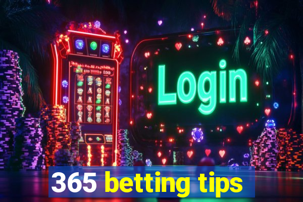 365 betting tips